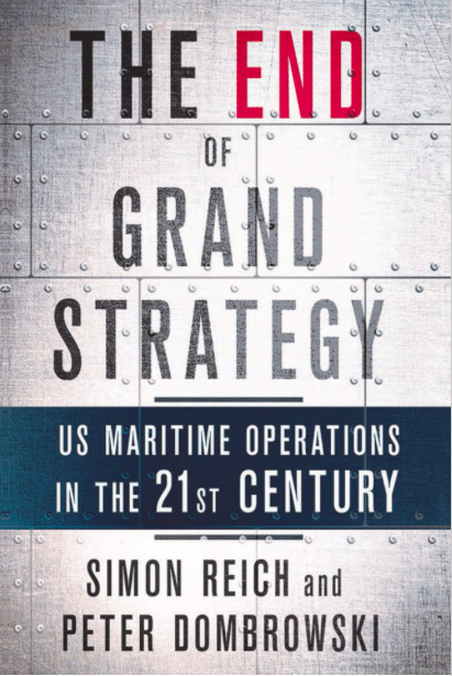 The End of Grand Strategy. US Maritime Operations In the 21st Century