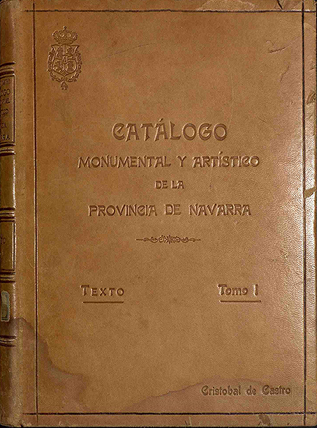 ortada del Catálogo Monumental y Artístico de la Provincia de Navarra. Volume 1. Text