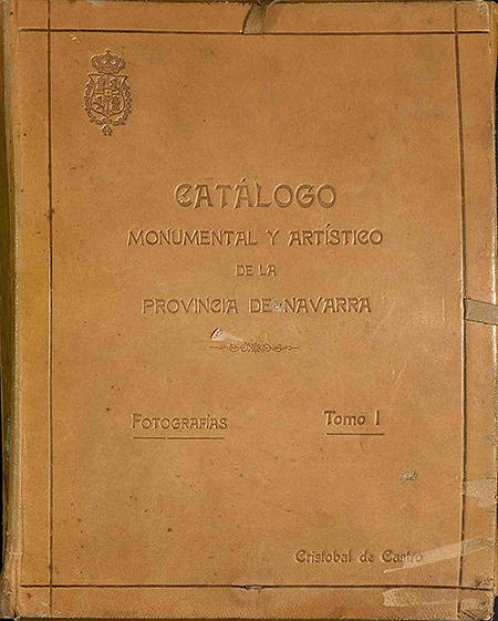 Cover of the Monumental and Artistic Catalogue of the Province of Navarre. Volume 1. Photographs
