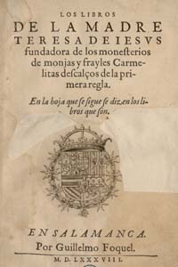The Books of Mother Teresa of Jesus (Salamanca, 1588) 