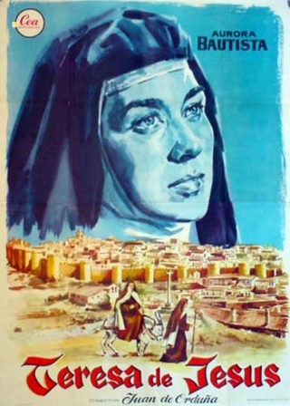 Teresa de Jesús, by Juan de Orduña, starring Aurora Bautista