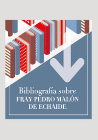 bibliography about Fray Pedro Malón de Echaide