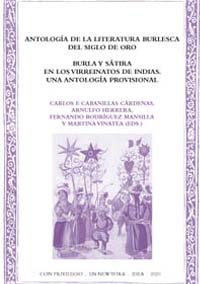 Antología de la literatura burlesca del Siglo de Oro, Burla y sátira en los virreinatos de Indias. An anthology provisional