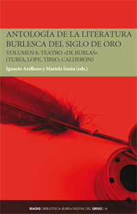 BIADIG 58. Anthology of the burlesque literature of the Golden Age. Volume 6. Comedias "de burlas".