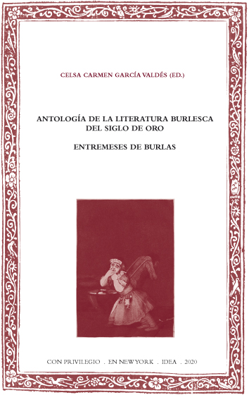 Batihoja 70. Anthology of the burlesque literature of the Golden Age. Entremeses de burleses