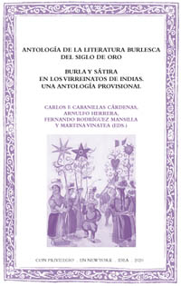 Batihoja 71. Antología de la literatura burlesca del Siglo de Oro. Mockery and satire in the viceroyalties of the Indies.