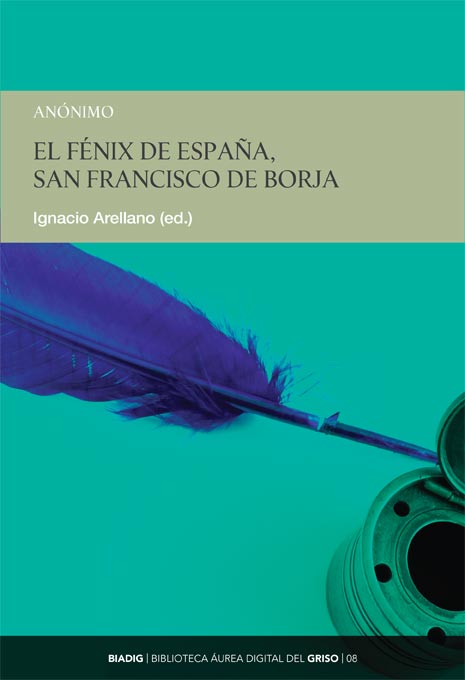 BIADIG 08. The Phoenix of Spain, Saint Francis Borgia
