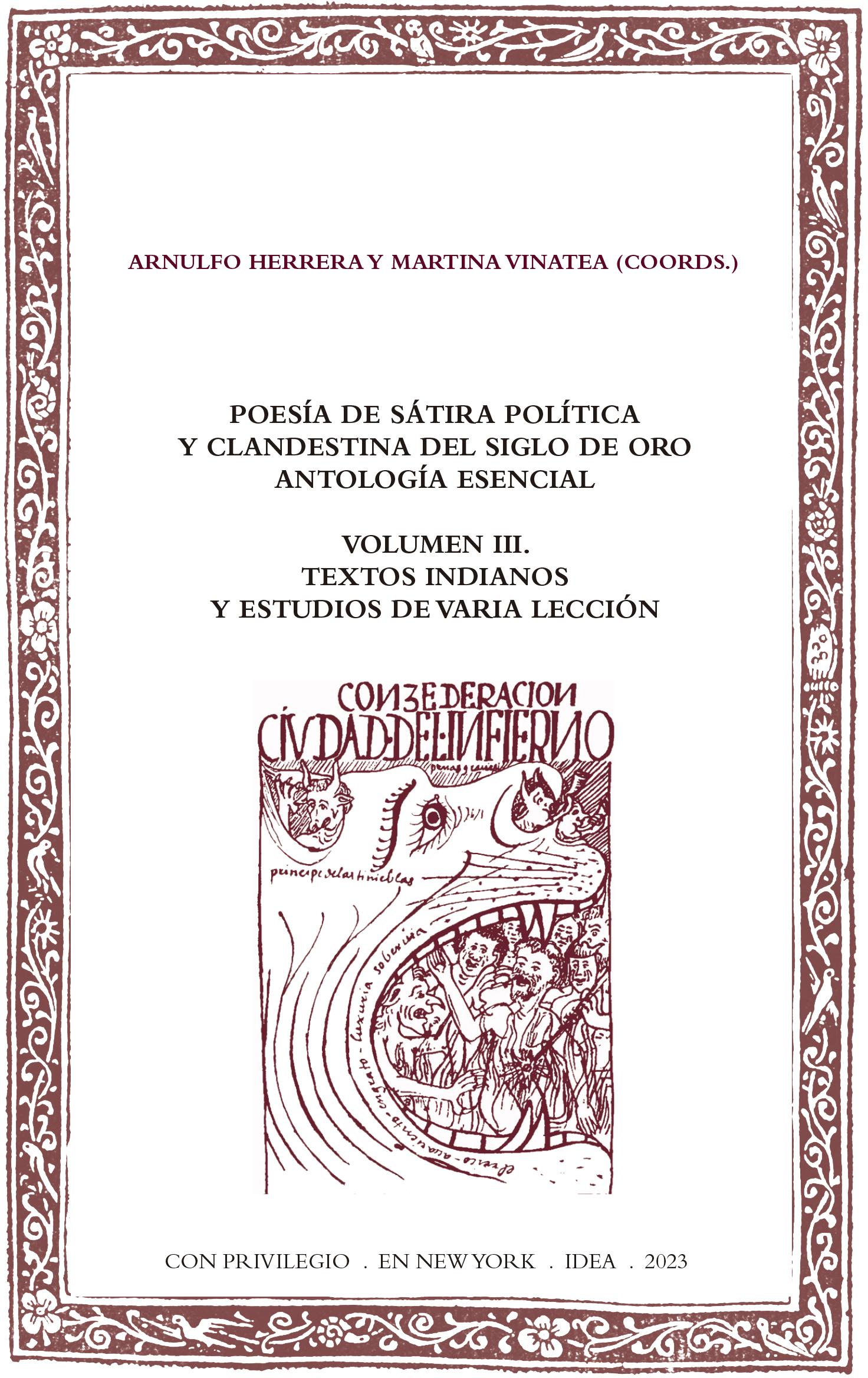 Poetry of political and clandestine satire in the Golden Age. Essential anthology. Volume III. Indian texts and programs of study of various lessons.