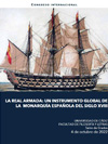 The Royal Navy. A global instrument of the Spanish monarchy in the 18th century.
