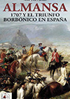 Almansa: 1707 and the Bourbon triumph in Spain