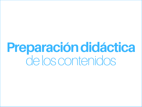 Didactic preparation of the contents