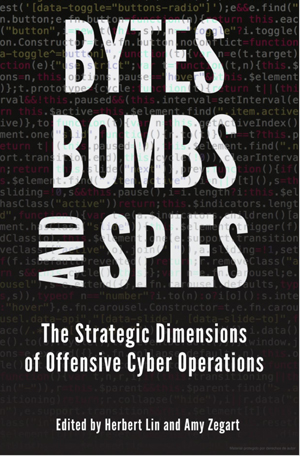 Bytes, Bombs, and Spies. The strategic dimensions of offensive cyber operations